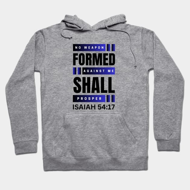 No Weapon Formed Against Me Shall Prosper | Christian Hoodie by All Things Gospel